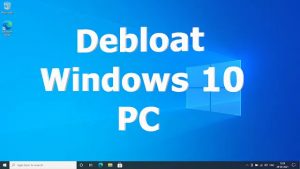 Debloat Windows 10 & Make Faster with One easy Command