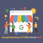 Google Business Profiles will be removed soon! How will it affect users?